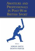 Amateurs and Professionals in Post-War British Sport (eBook, ePUB)