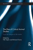 The Rise of Critical Animal Studies (eBook, ePUB)