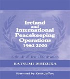 Ireland and International Peacekeeping Operations 1960-2000 (eBook, ePUB)