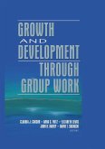Growth and Development Through Group Work (eBook, PDF)