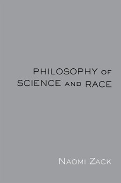 Philosophy of Science and Race (eBook, PDF) - Zack, Naomi