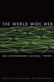 The World Wide Web and Contemporary Cultural Theory (eBook, ePUB)