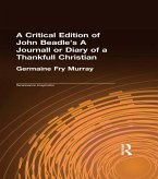 A Critical Edition of John Beadle's A Journall or Diary of a Thankfull Christian (eBook, ePUB)
