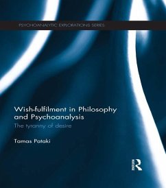Wish-fulfilment in Philosophy and Psychoanalysis (eBook, ePUB) - Pataki, Tamas