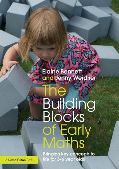 The Building Blocks of Early Maths (eBook, ePUB) - Bennett, Elaine; Weidner, Jenny