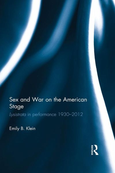 Sex and War on the American Stage (eBook, ePUB) Sex and War on the American Stage (eBook, ePUB)