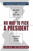 No Way to Pick A President (eBook, ePUB)
