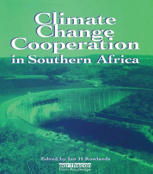 Climate Change Cooperation in Southern Africa (eBook, ePUB) Climate Change Cooperation in Southern Africa (eBook, ePUB)