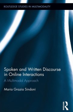Spoken and Written Discourse in Online Interactions (eBook, ePUB) - Sindoni, Maria Grazia