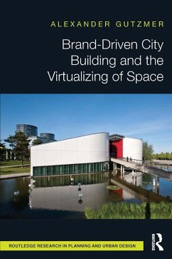 Cover Brand-Driven City Building and the Virtualizing of Space (eBook, ePUB)