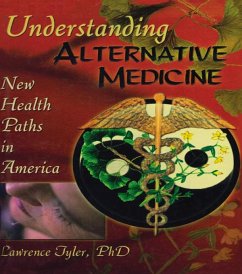 Understanding Alternative Medicine (eBook, ePUB) - Tyler, Virginia M; Tyler, Lawrence