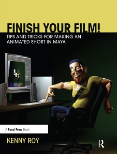 Finish Your Film! Tips and Tricks for Making an Animated Short in Maya (eBook, ePUB) - Roy, Kenny