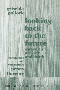 Looking Back to the Future (eBook, PDF) - Pollock, Griselda