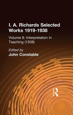 Interpretation In Teaching V 8 (eBook, ePUB) - Constable, John; Richards, I. A.
