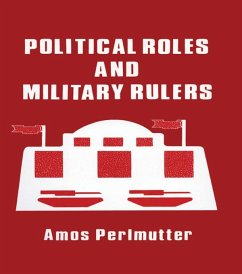 Political Roles and Military Rulers (eBook, PDF) - Perlmutter, Amos