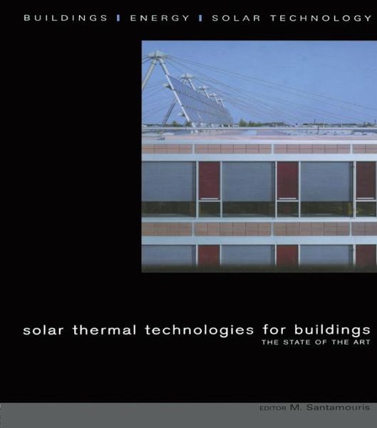 Solar Thermal Technologies for Buildings (eBook, PDF) Solar Thermal Technologies for Buildings (eBook, PDF)
