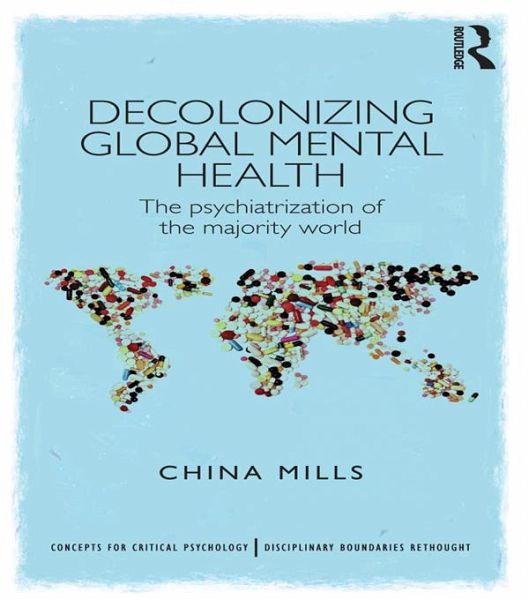 Decolonizing Global Mental Health (eBook, PDF) Decolonizing Global Mental Health (eBook, PDF)