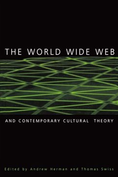 The World Wide Web and Contemporary Cultural Theory (eBook, PDF)