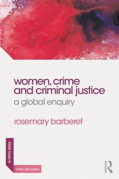 Women, Crime and Criminal Justice (eBook, PDF) - Barberet, Rosemary