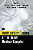 The Radiation Legacy of the Soviet Nuclear Complex (eBook, PDF)