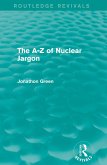 The - Z of Nuclear Jargon (Routledge Revivals) (eBook, ePUB)