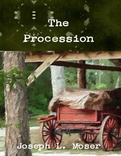 The Procession (eBook, ePUB) - Moser, Joseph L.