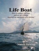 Life Boat: How a Century Old Boat and a New Dream Inspired an Adventure of a Lifetime (eBook, ePUB)