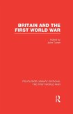 Britain and the First World War (RLE The First World War) (eBook, PDF)