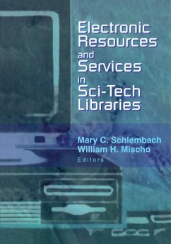 Electronic Resources and Services in Sci-Tech Libraries (eBook, ePUB) - Schlembach, Mary; Mischo, William