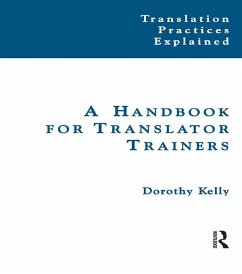 A Handbook for Translator Trainers (eBook, PDF) - Kelly, Dorothy