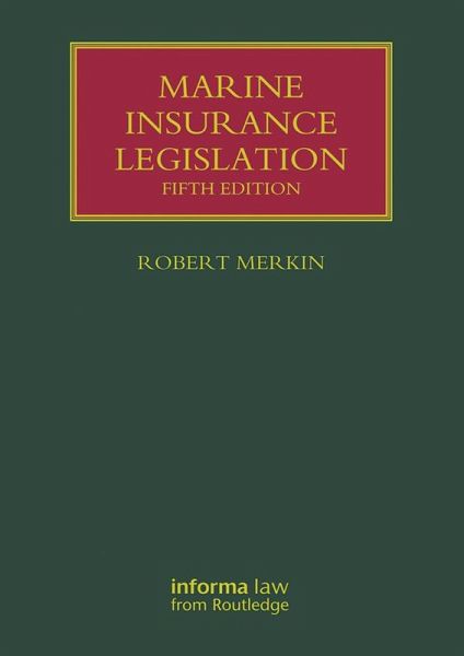 Marine Insurance Legislation (eBook, PDF) Marine Insurance Legislation (eBook, PDF)