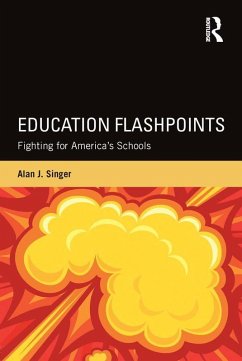 Education Flashpoints (eBook, PDF) - Singer, Alan J.