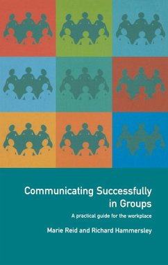 Communicating Successfully in Groups (eBook, PDF) - Hammersley, Richard; Reid, Marie