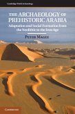 Archaeology of Prehistoric Arabia (eBook, PDF)