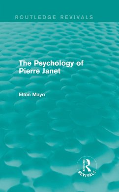 The Psychology of Pierre Janet (Routledge Revivals) (eBook, PDF) - Mayo, Elton