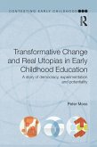 Transformative Change and Real Utopias in Early Childhood Education (eBook, ePUB)