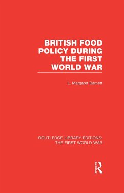 British Food Policy During the First World War (RLE The First World War) (eBook, ePUB) - Barnett, Margaret
