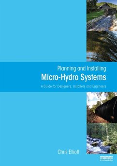 Planning and Installing Micro-Hydro Systems (eBook, ePUB) - Elliott, Chris