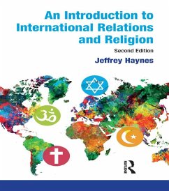 An Introduction to International Relations and Religion (eBook, ePUB) - Haynes, Jeffrey