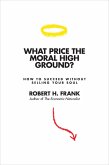 What Price the Moral High Ground? (eBook, ePUB) What Price the Moral High Ground? (eBook, ePUB)