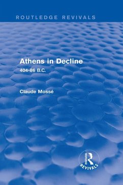 Athens in Decline (Routledge Revivals) (eBook, PDF) - Mossé, Claude