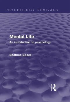 Mental Life (Psychology Revivals) (eBook, ePUB) - Edgell, Beatrice