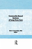 Community-Based Systems of Long-Term Care (eBook, ePUB) Community-Based Systems of Long-Term Care (eBook, ePUB)