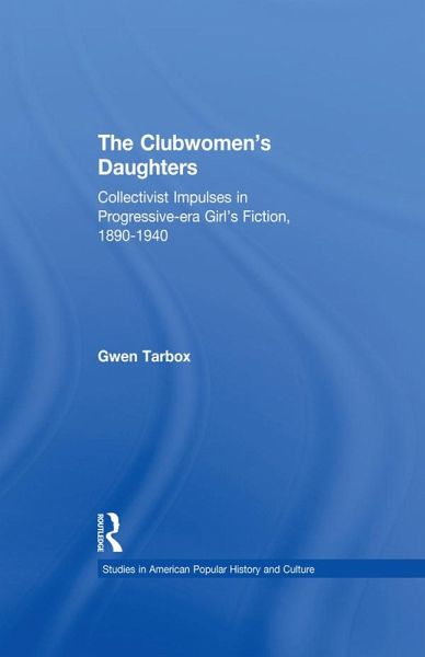 The Clubwomen's Daughters (eBook, ePUB) The Clubwomen's Daughters (eBook, ePUB)