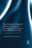 The Influence of National Culture on Customers' Cross-Buying Intentions in Asian Banking Services (eBook, ePUB)