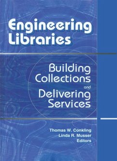 Engineering Libraries (eBook, ePUB) - Conkling, Thomas W.; Musser, Linda R.