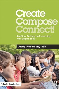 Create, Compose, Connect! (eBook, PDF) - Hyler, Jeremy; Hicks, Troy