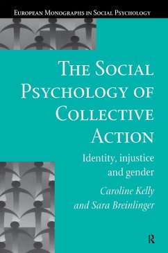 The Social Psychology of Collective Action (eBook, ePUB) - Breinlinger, Sara; Kelly, Caroline