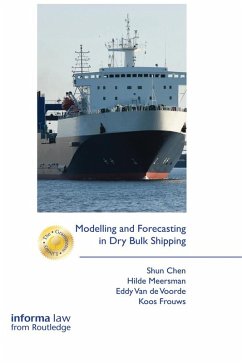 Modelling and Forecasting in Dry Bulk Shipping (eBook, ePUB) - Chen, Shun; Meersman, Hilde; de Voorde, Eddy van; Frouws, Koos
