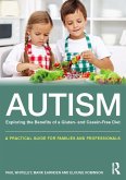 Autism: Exploring the benefits of a gluten and casein free diet (eBook, PDF) Autism: Exploring the benefits of a gluten and casein free diet (eBook, PDF)